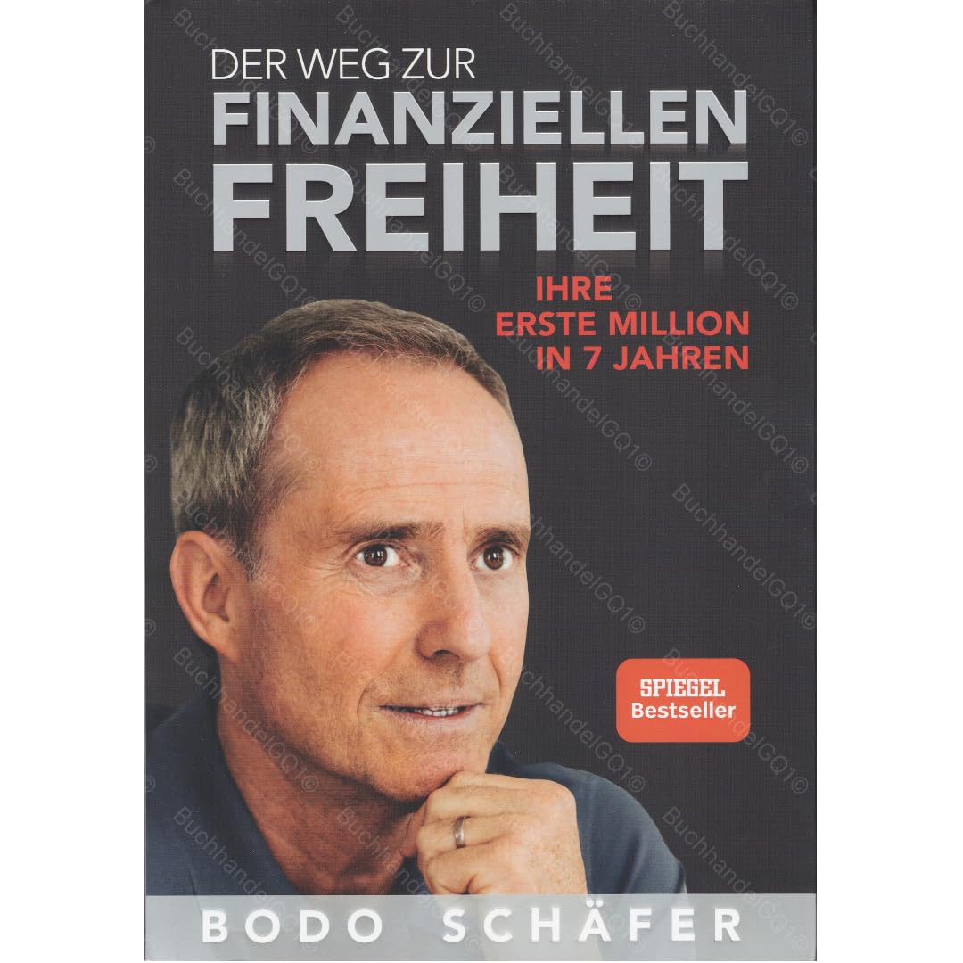 Der Weg zur finanziellen Freiheit von Bodo Schäfer