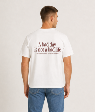 Unisex Oversize T-Shirt "A Bad Day is Not a Bad Life"