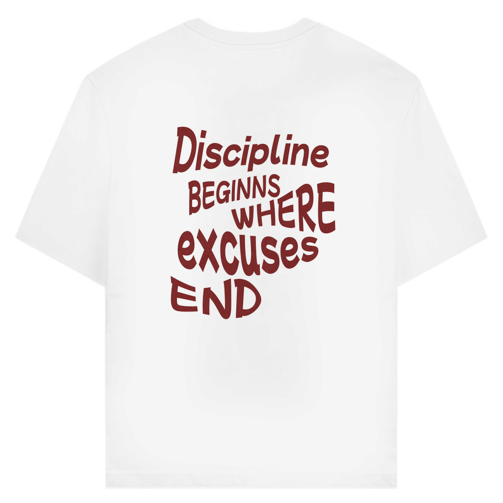 Discipline beginns where excuses end T-Shirt aus Bio-Baumwolle