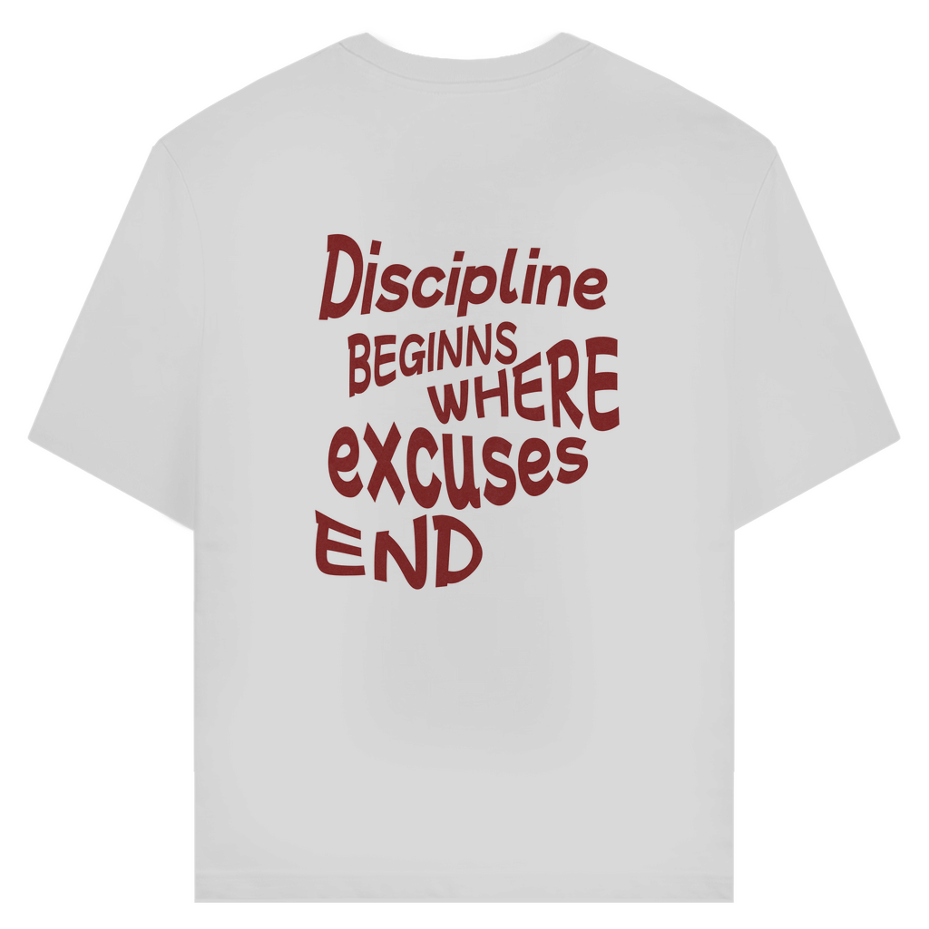 Discipline beginns where excuses end T-Shirt aus Bio-Baumwolle