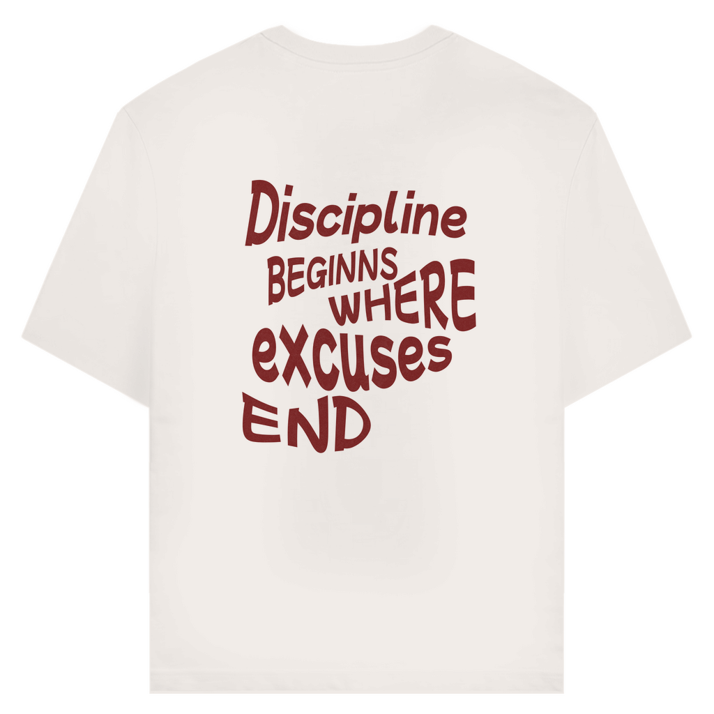 Discipline beginns where excuses end T-Shirt aus Bio-Baumwolle