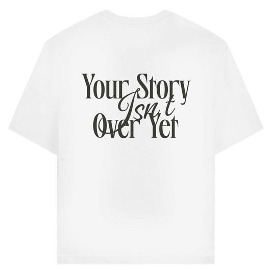 Your Story Isn`t Over Yet T-Shirt aus Bio-Baumwolle