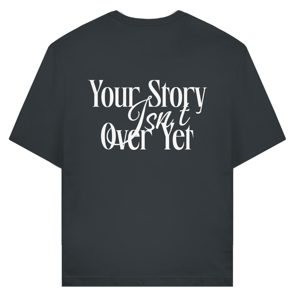 Your Story Isn`t Over Yet T-Shirt aus Bio-Baumwolle