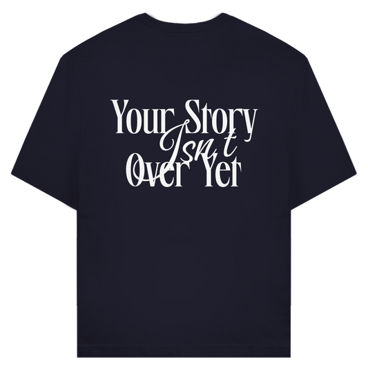 Your Story Isn`t Over Yet T-Shirt aus Bio-Baumwolle