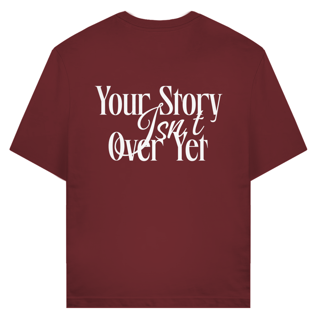Your Story Isn`t Over Yet T-Shirt aus Bio-Baumwolle