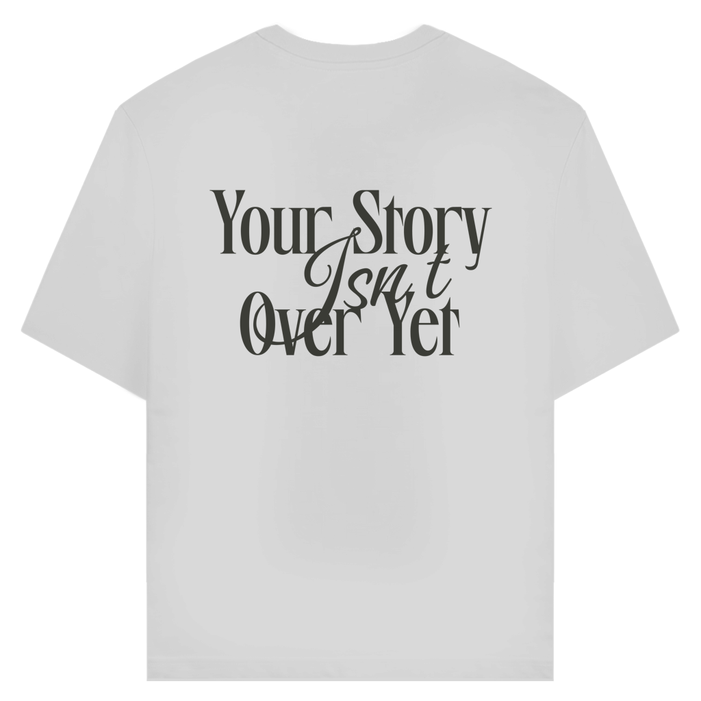 Your Story Isn`t Over Yet T-Shirt aus Bio-Baumwolle