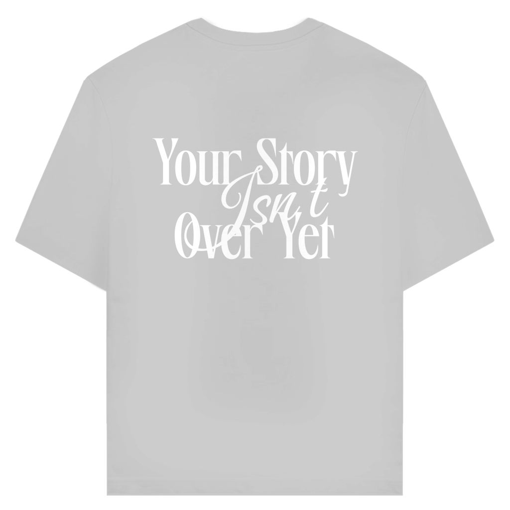 Your Story Isn`t Over Yet T-Shirt aus Bio-Baumwolle