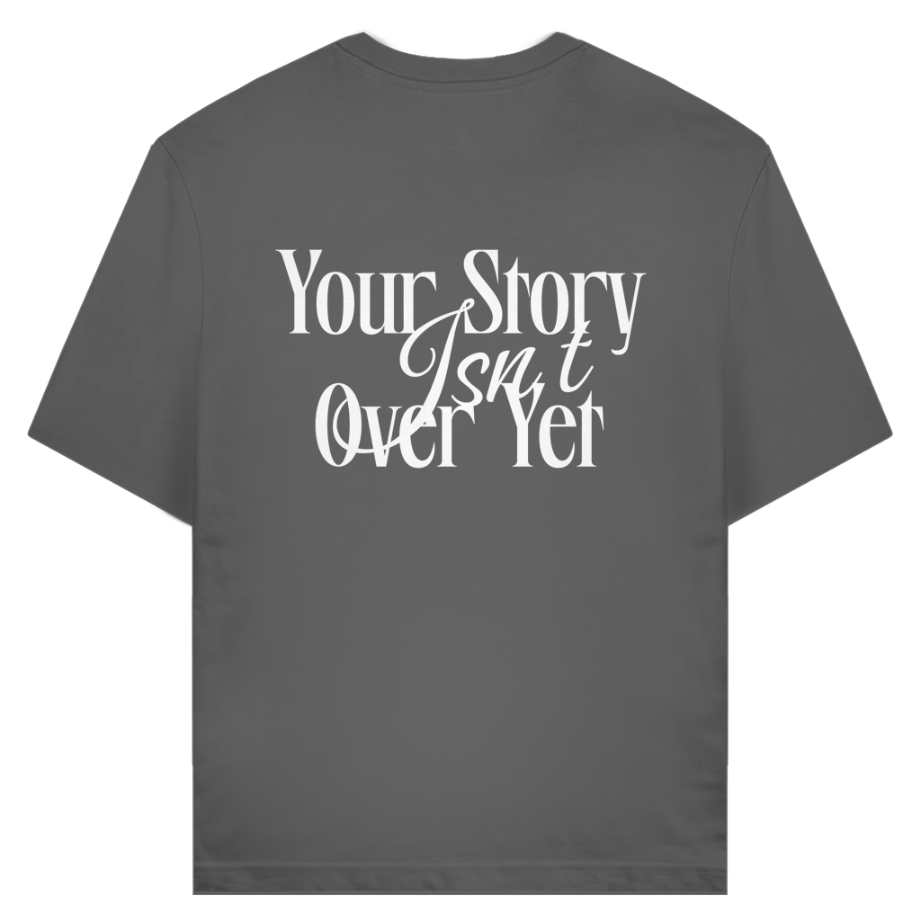 Your Story Isn`t Over Yet T-Shirt aus Bio-Baumwolle