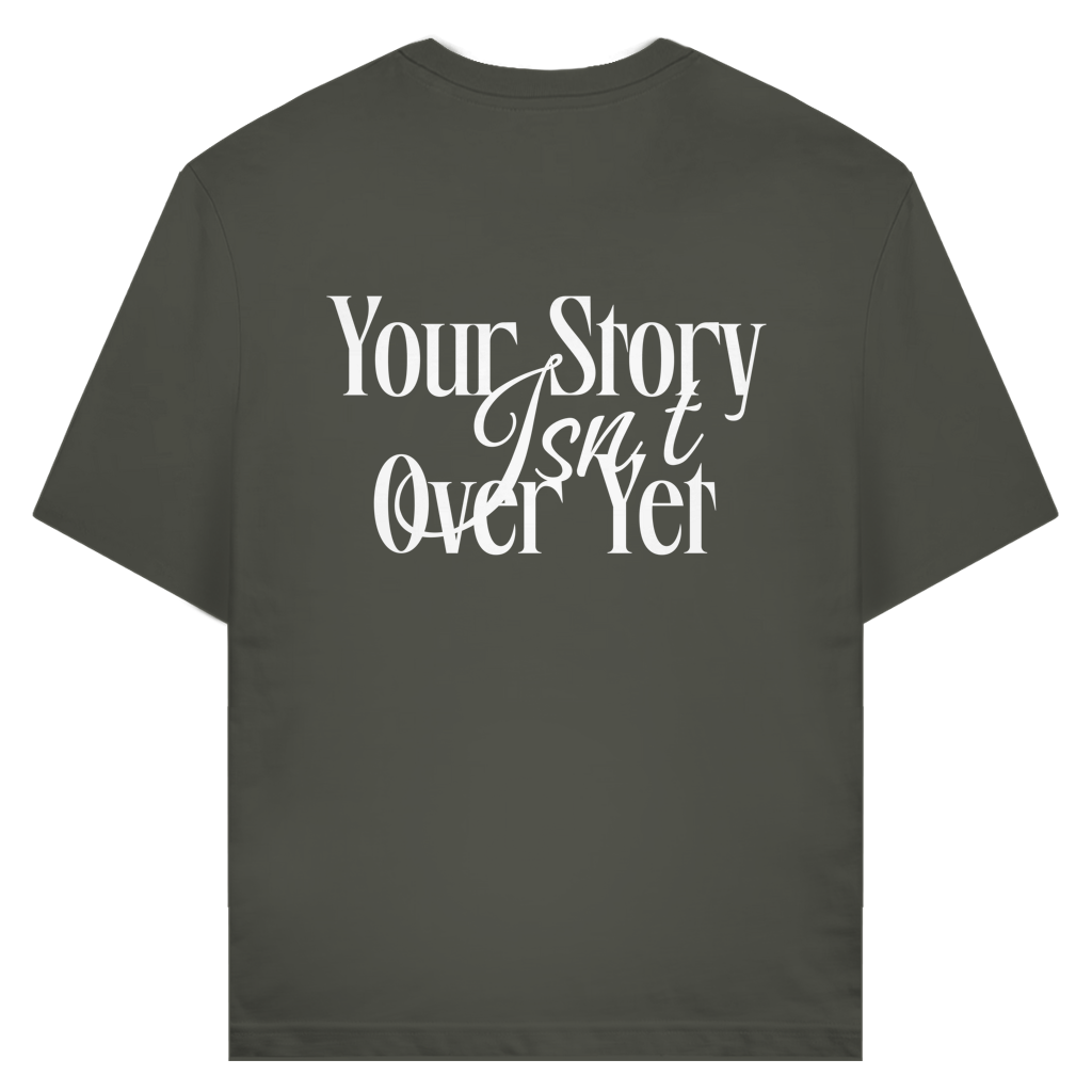 Your Story Isn`t Over Yet T-Shirt aus Bio-Baumwolle