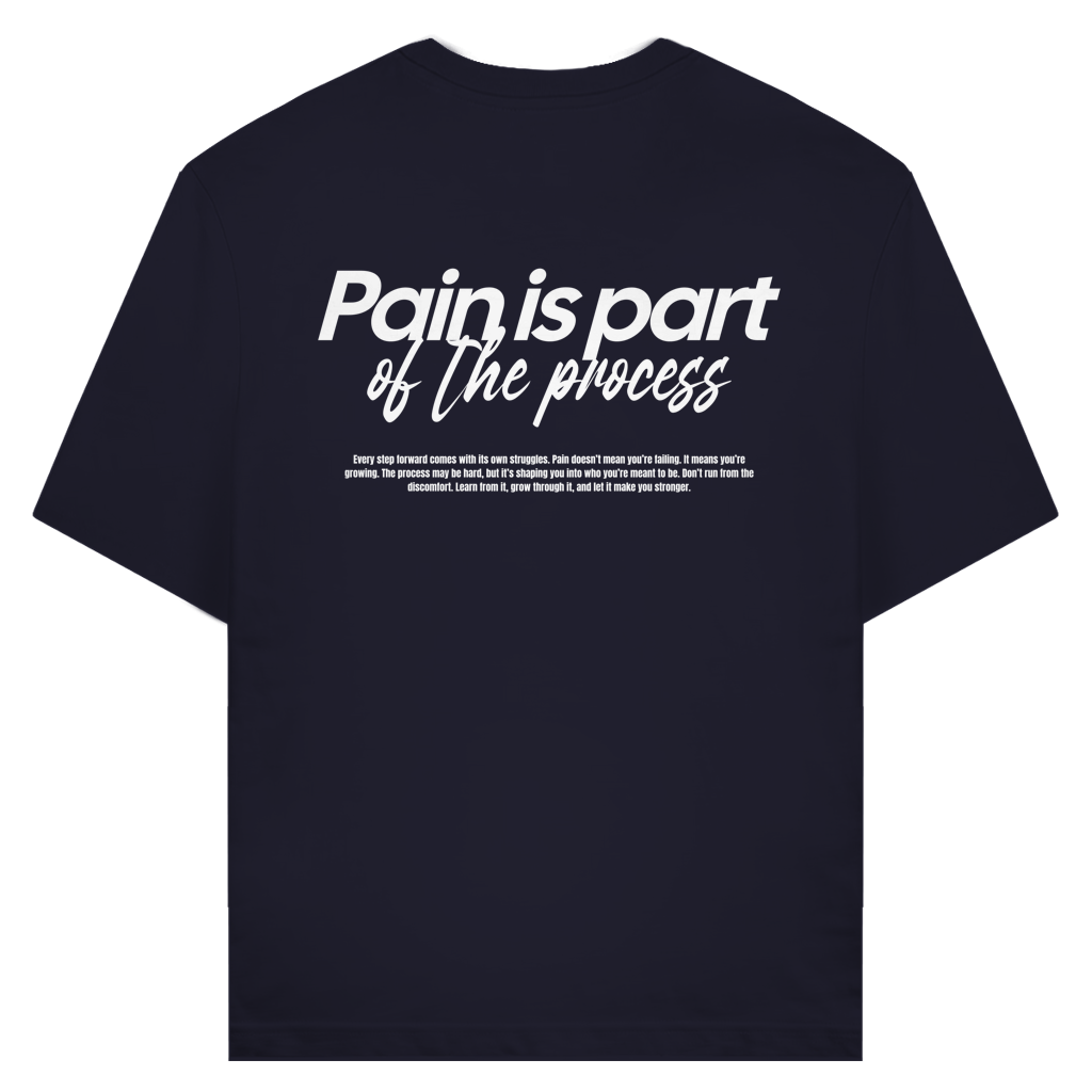 Pain Is Part Of The Process T-Shirt aus Bio-Baumwolle