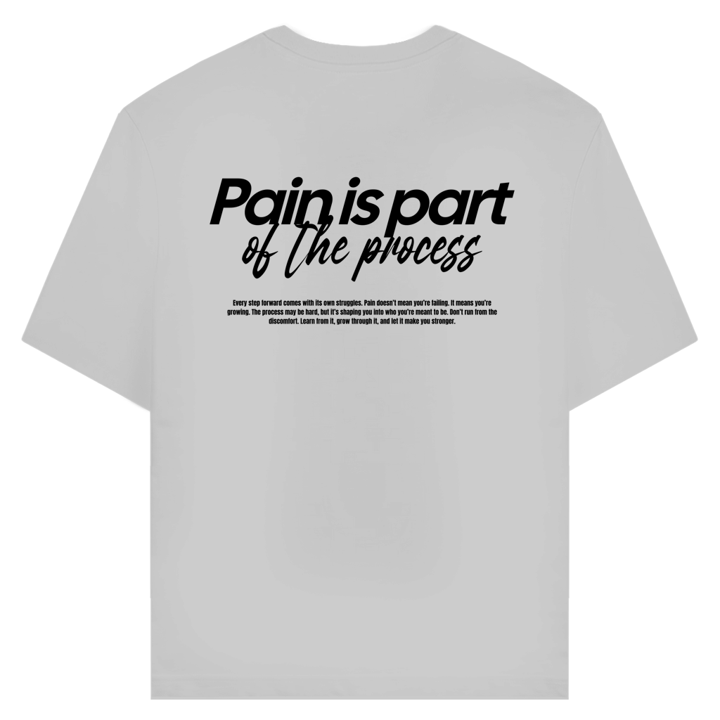 Pain Is Part Of The Process T-Shirt aus Bio-Baumwolle