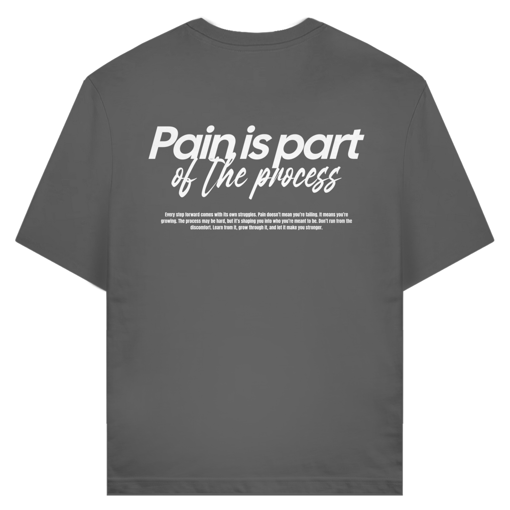 Pain Is Part Of The Process T-Shirt aus Bio-Baumwolle