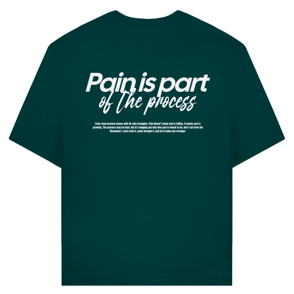 Pain Is Part Of The Process T-Shirt aus Bio-Baumwolle