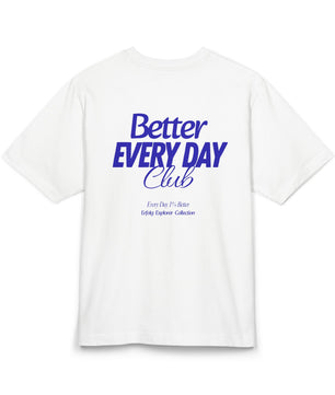 Better Every Day Club Oversize Unisex T-Shirt