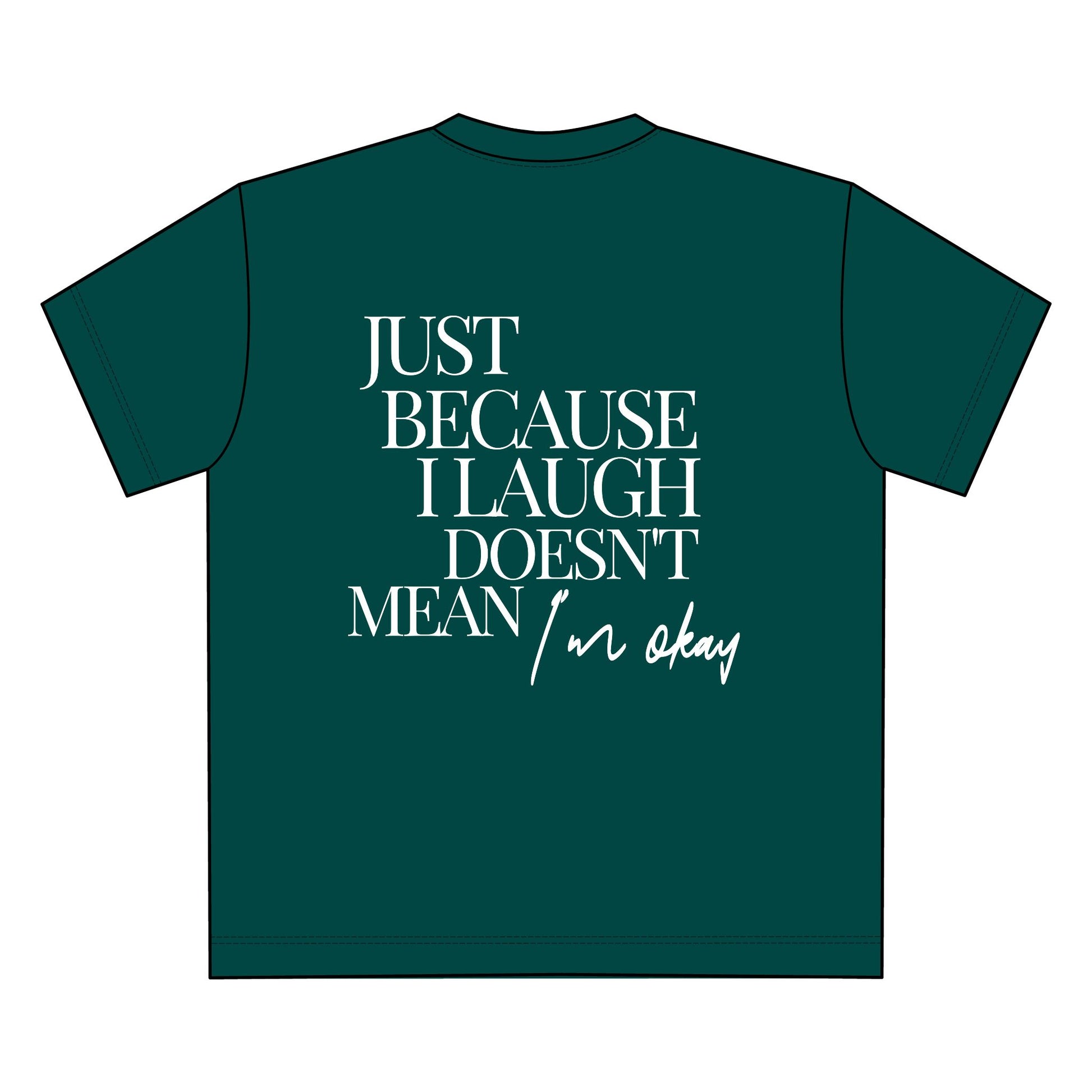 Unisex Oversize T-Shirt "Just Because I Laugh Doesn't Mean I'm Okay"