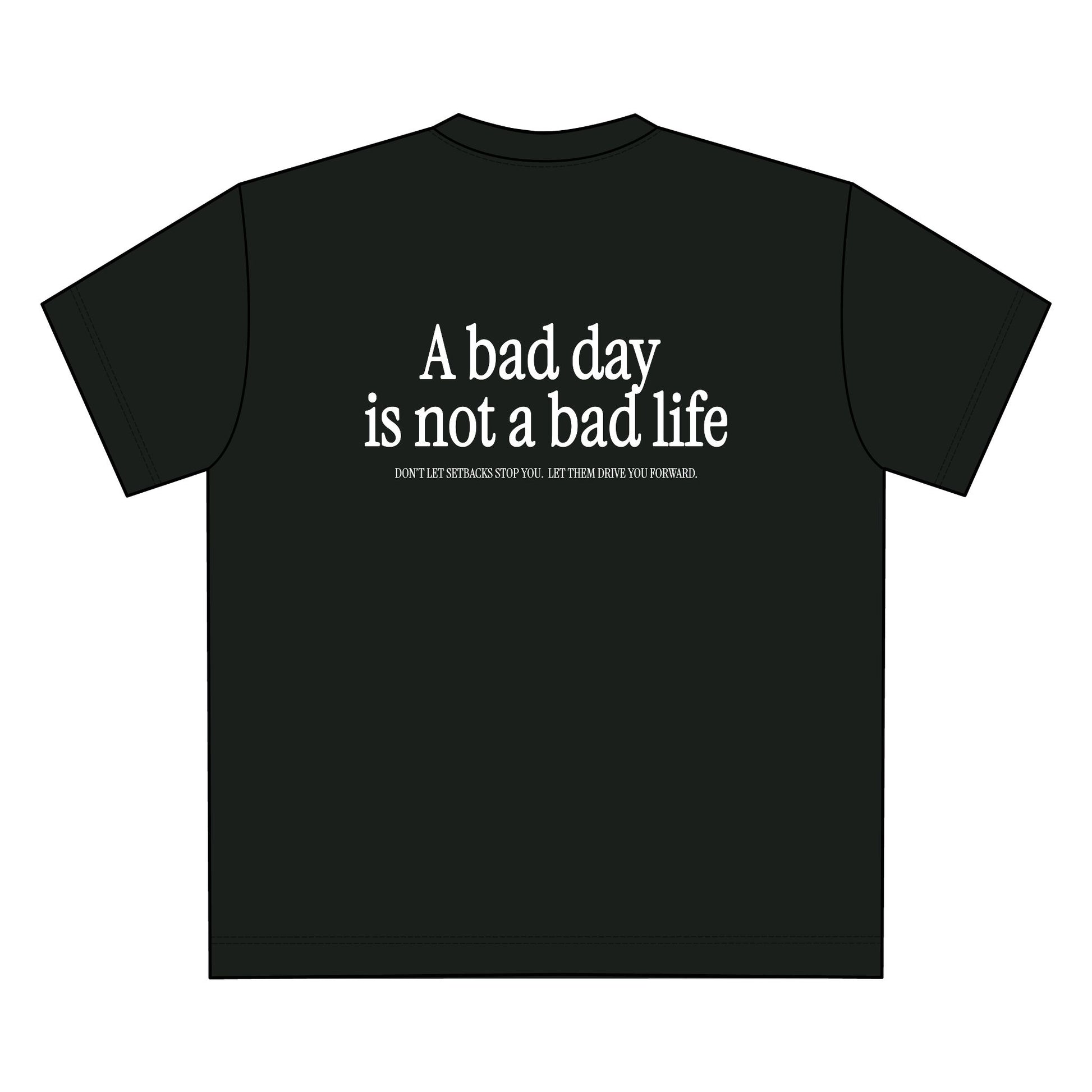 Unisex Oversize T-Shirt "A Bad Day is Not a Bad Life"