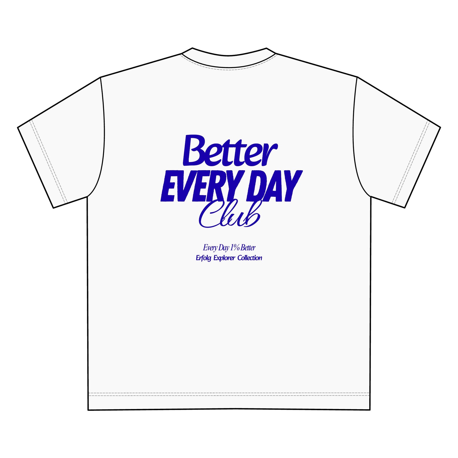Better Every Day Club Oversize Unisex T-Shirt