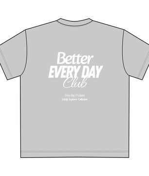 Better Every Day Club Oversize Unisex T-Shirt