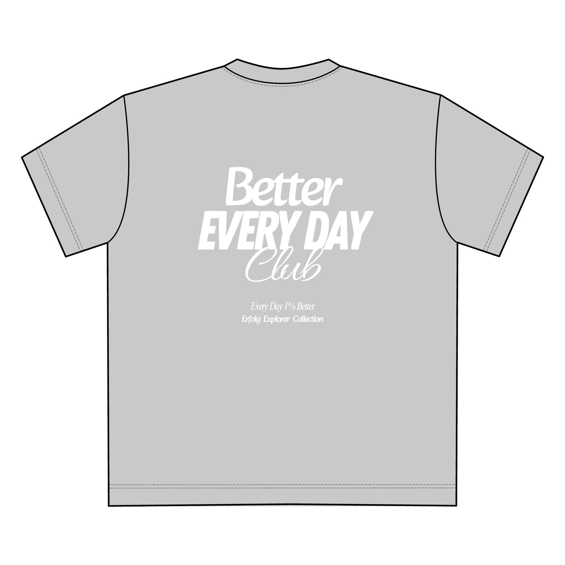 Better Every Day Club Oversize Unisex T-Shirt