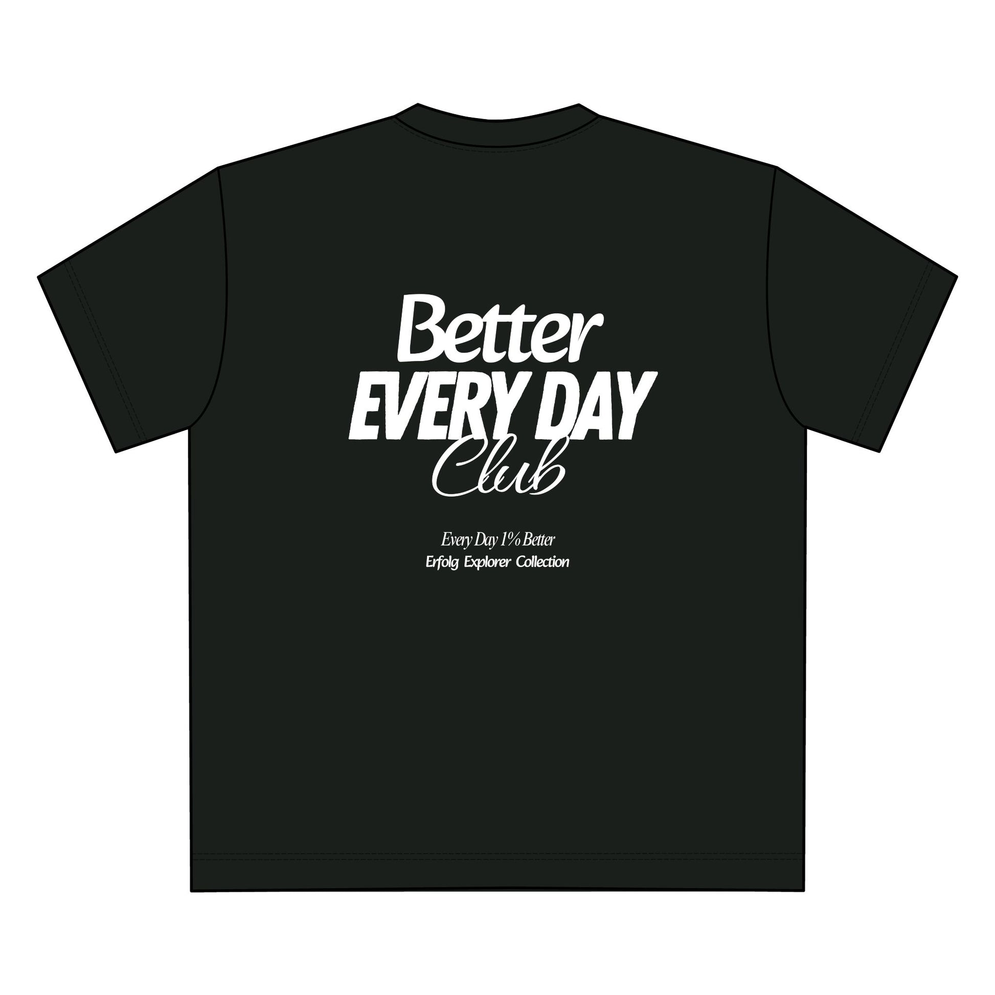 Better Every Day Club Oversize Unisex T-Shirt