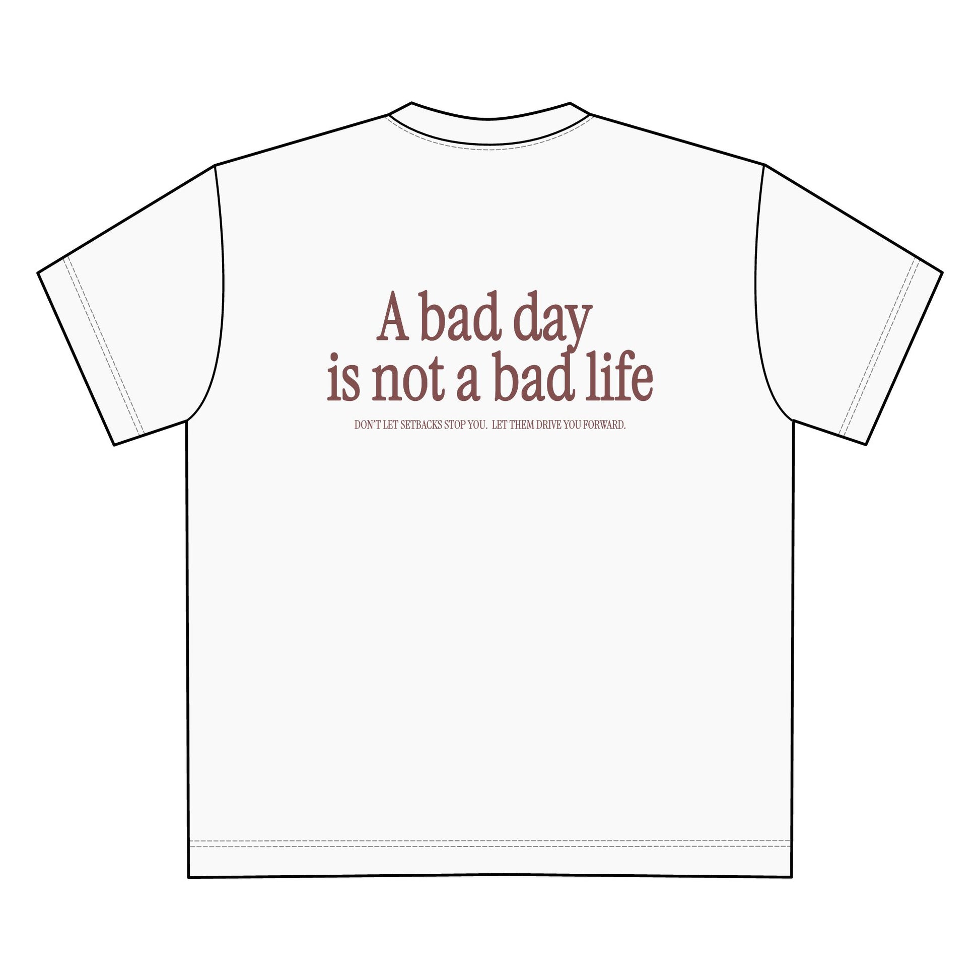 Unisex Oversize T-Shirt "A Bad Day is Not a Bad Life"