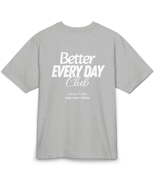 Better Every Day Club Oversize Unisex T-Shirt