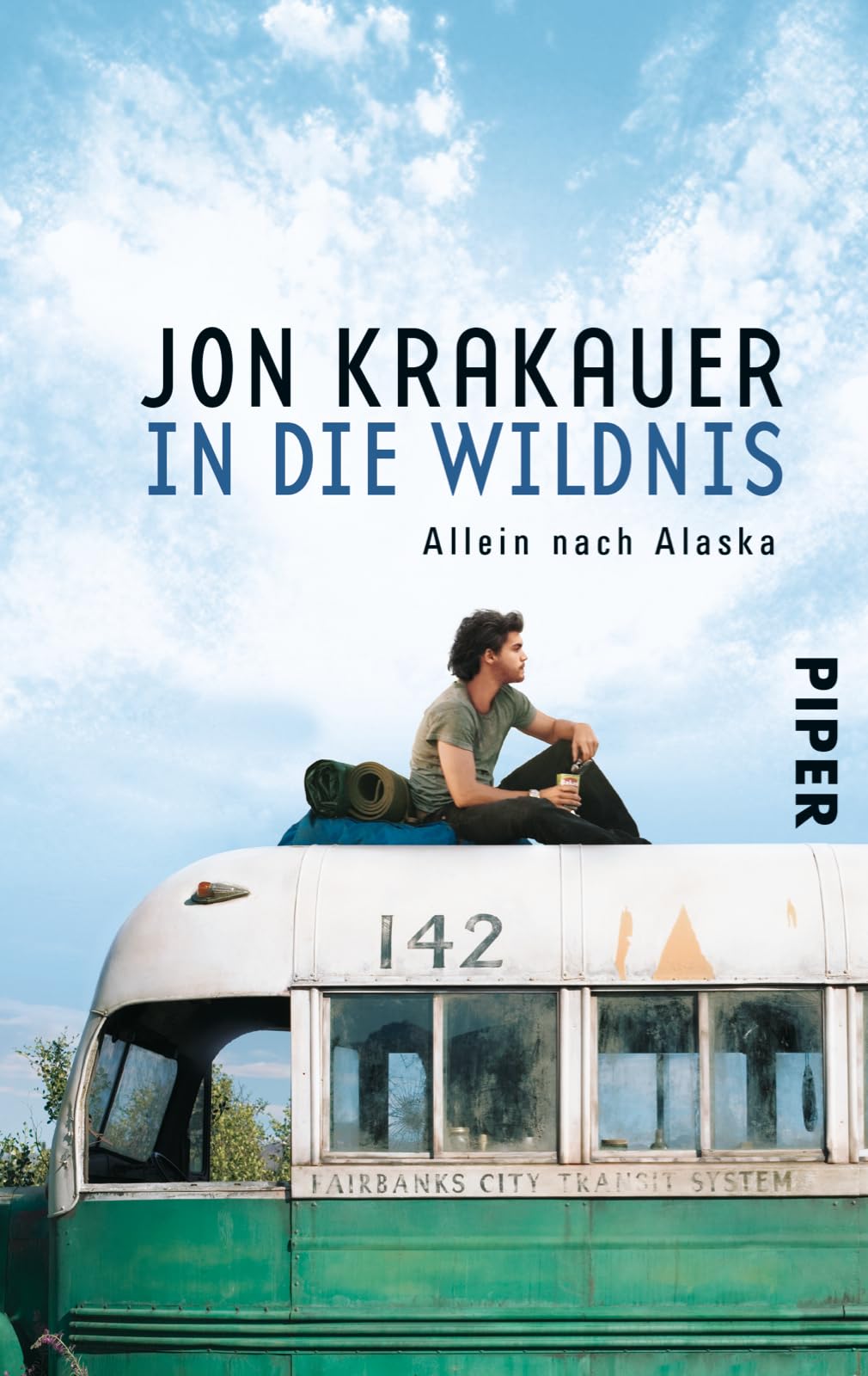 In die Wildnis: Allein nach Alaska | Das Buch zum Film "Into the wild"