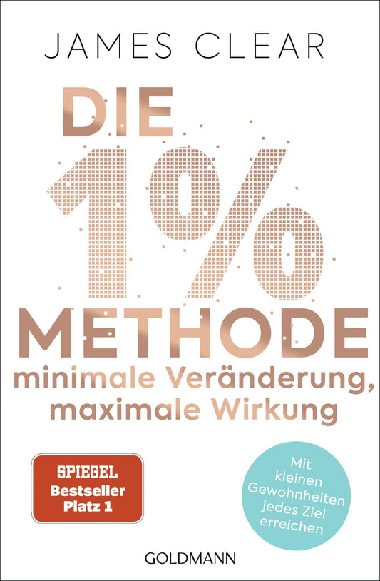 Die 1%-Methode – Minimale Veränderung, maximale Wirkung