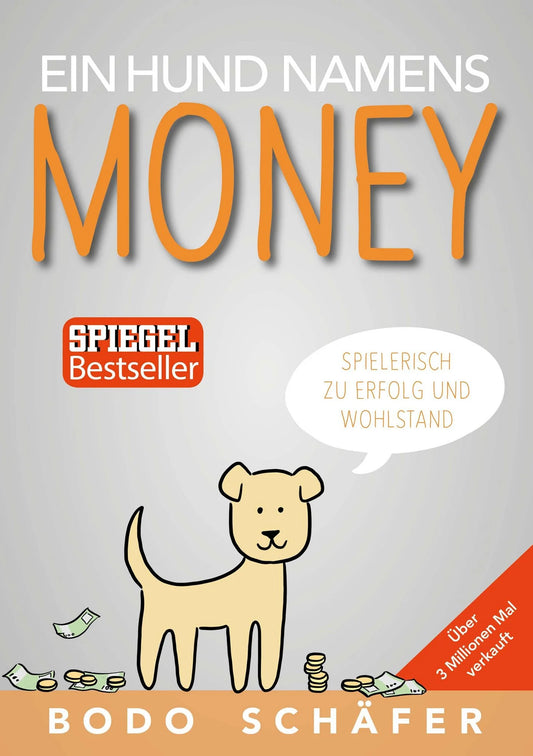 Ein Hund Namens Money von Bodo Schäfer