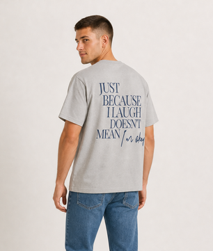 Unisex Oversize T-Shirt "Just Because I Laugh Doesn't Mean I'm Okay"